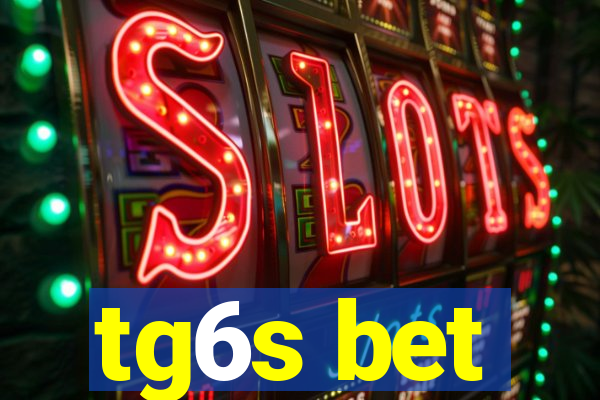 tg6s bet